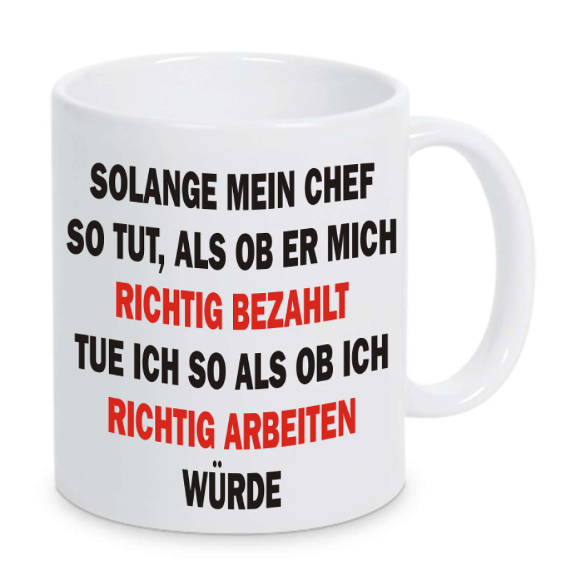 Solange mein Chef so tut als er mich richtig bezahlt, tue ich so als ich arbeiten würde